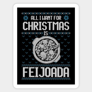 All I Want For Christmas Is Feijoada - Ugly Xmas Sweater For Feijoada Lover Sticker